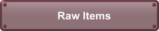 Raw Items