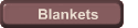 Blankets