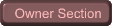 Owner Section