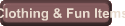 Clothing & Fun Items