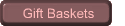 Gift Baskets