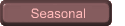 Seasonal